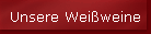 Unsere Wei�weine